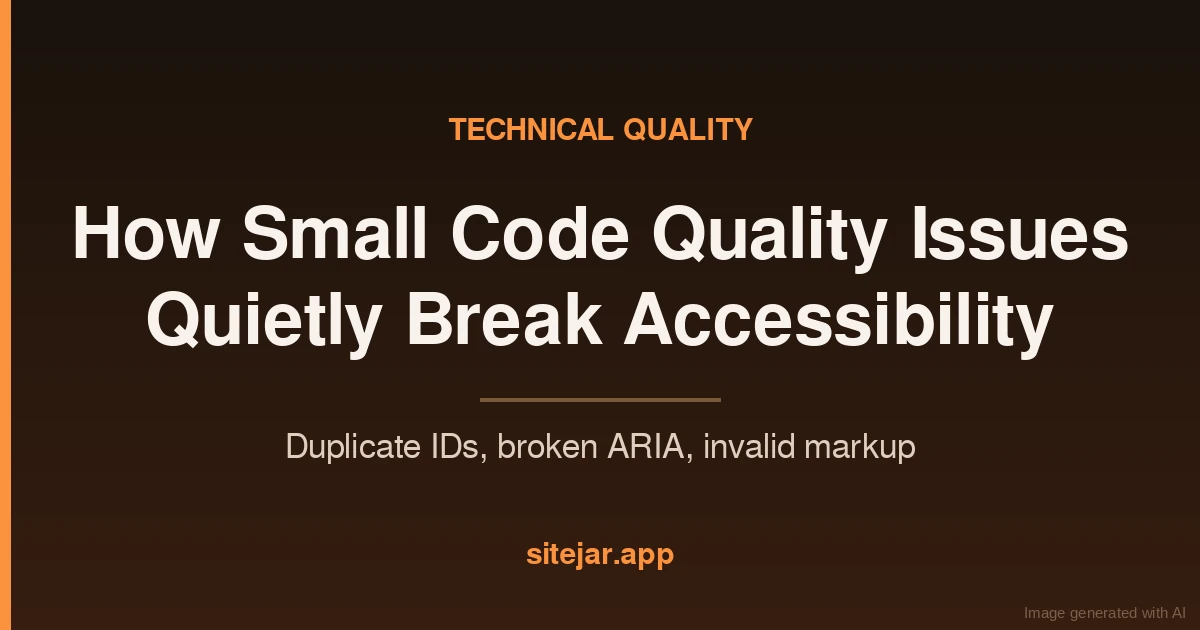 How Small Code Quality Issues Quietly Break Accessibility